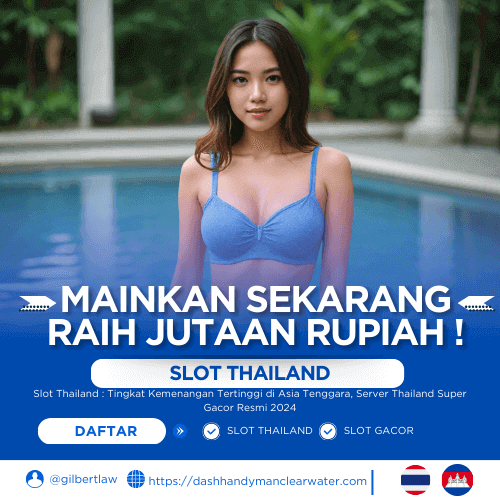 Slot Thailand : Tingkat Kemenangan Tertinggi di Asia Tenggara, Server Thailand Super Gacor Resmi 2024